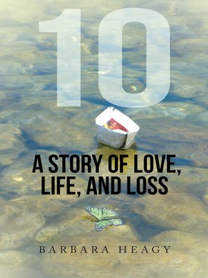 cover image of 10--a Story of Love, Life, and Loss